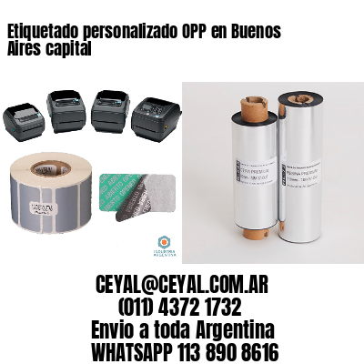 Etiquetado personalizado OPP en Buenos Aires capital