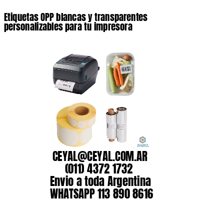 Etiquetas OPP blancas y transparentes personalizables para tu impresora