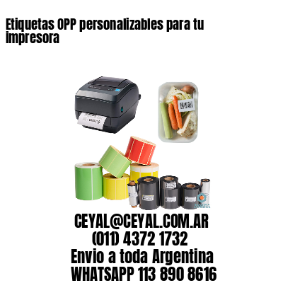 Etiquetas OPP personalizables para tu impresora