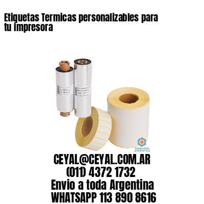 Etiquetas Termicas personalizables para tu impresora