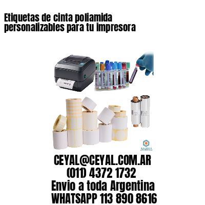 Etiquetas de cinta poliamida personalizables para tu impresora