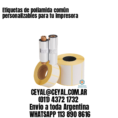 Etiquetas de poliamida común personalizables para tu impresora