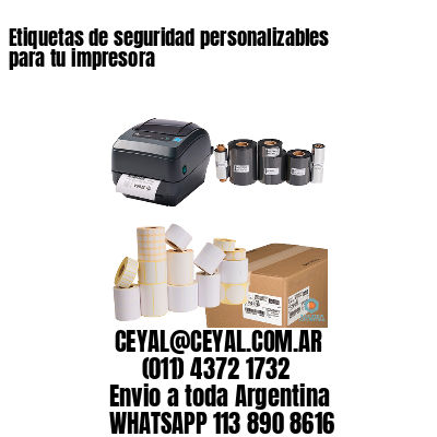 Etiquetas de seguridad personalizables para tu impresora