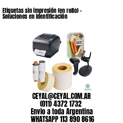 Etiquetas sin impresión (en rollo) – Soluciones en identificación