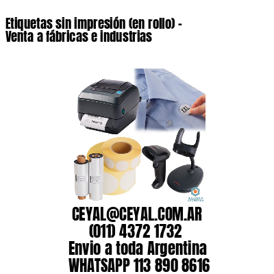 Etiquetas sin impresión (en rollo) – Venta a fábricas e industrias
