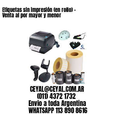Etiquetas sin impresión (en rollo) – Venta al por mayor y menor