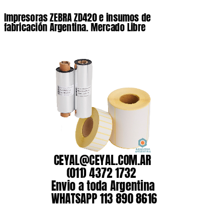 Impresoras ZEBRA ZD420 e insumos de fabricación Argentina. Mercado Libre