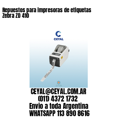 Repuestos para impresoras de etiquetas Zebra ZD 410