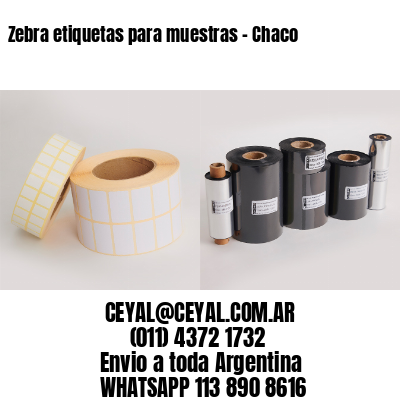 Zebra etiquetas para muestras – Chaco