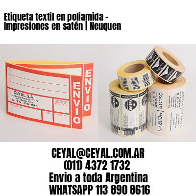 Etiqueta textil en poliamida – Impresiones en satén | Neuquen