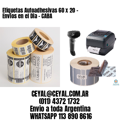 Etiquetas Autoadhesivas 60 x 20 – Envíos en el Dia – CABA