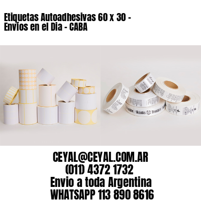 Etiquetas Autoadhesivas 60 x 30 – Envíos en el Dia – CABA