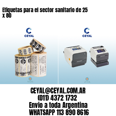 Etiquetas para el sector sanitario de 25 x 80