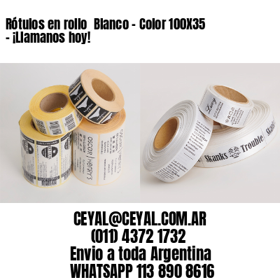 Rótulos en rollo  Blanco – Color 100X35 – ¡Llamanos hoy!