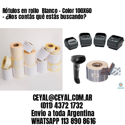 Rótulos en rollo  Blanco – Color 100X60 – ¿Nos contás qué estás buscando?