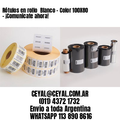 Rótulos en rollo  Blanco – Color 100X80 – ¡Comunicate ahora!
