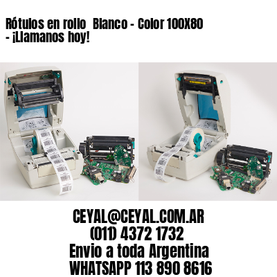 Rótulos en rollo  Blanco – Color 100X80 – ¡Llamanos hoy!