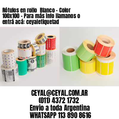 Rótulos en rollo  Blanco – Color 100×100 – Para más info llamanos o entrá acá: ceyaletiquetad