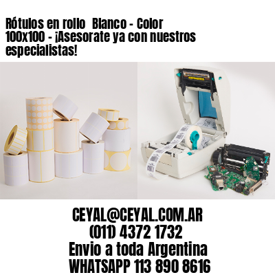 Rótulos en rollo  Blanco – Color 100×100 – ¡Asesorate ya con nuestros especialistas!