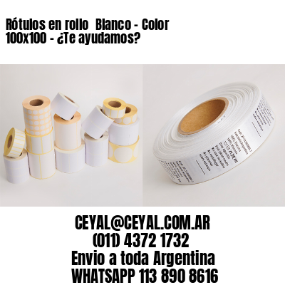 Rótulos en rollo  Blanco – Color 100×100 – ¿Te ayudamos?