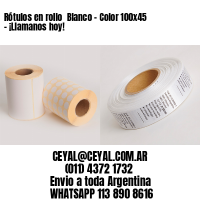 Rótulos en rollo  Blanco – Color 100×45 – ¡Llamanos hoy!