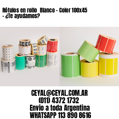 Rótulos en rollo  Blanco – Color 100×45 – ¿Te ayudamos?
