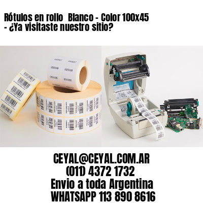 Rótulos en rollo  Blanco – Color 100×45 – ¿Ya visitaste nuestro sitio?