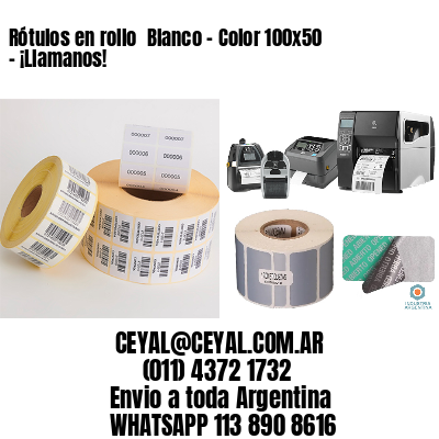 Rótulos en rollo  Blanco – Color 100×50 – ¡Llamanos!