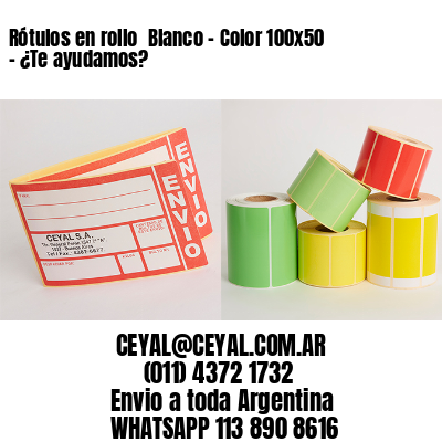 Rótulos en rollo  Blanco – Color 100×50 – ¿Te ayudamos?