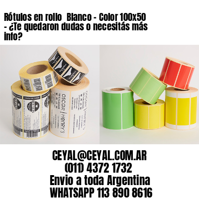 Rótulos en rollo  Blanco – Color 100×50 – ¿Te quedaron dudas o necesitás más info?