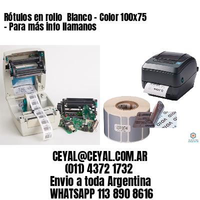 Rótulos en rollo  Blanco – Color 100×75 – Para más info llamanos