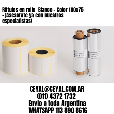 Rótulos en rollo  Blanco – Color 100×75 – ¡Asesorate ya con nuestros especialistas!