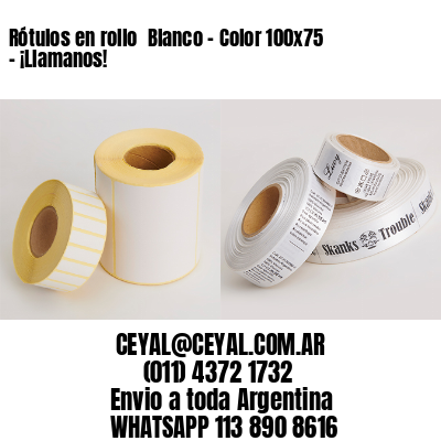 Rótulos en rollo  Blanco – Color 100×75 – ¡Llamanos!