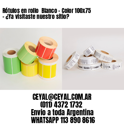 Rótulos en rollo  Blanco – Color 100×75 – ¿Ya visitaste nuestro sitio?