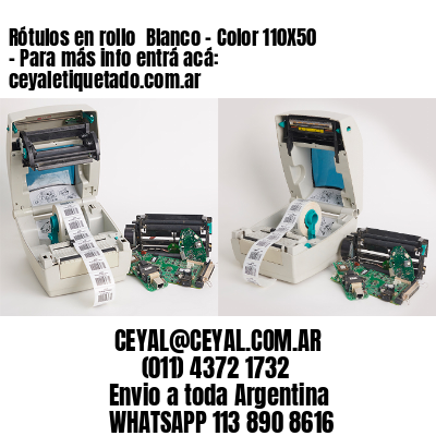 Rótulos en rollo  Blanco – Color 110X50 – Para más info entrá acá: ceyaletiquetado.com.ar