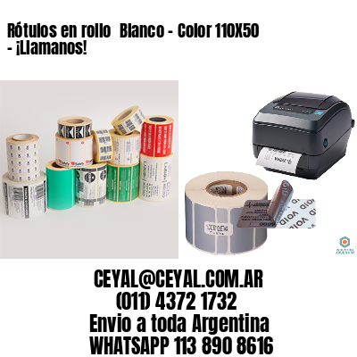Rótulos en rollo  Blanco – Color 110X50 – ¡Llamanos!
