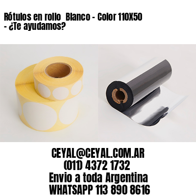 Rótulos en rollo  Blanco – Color 110X50 – ¿Te ayudamos?