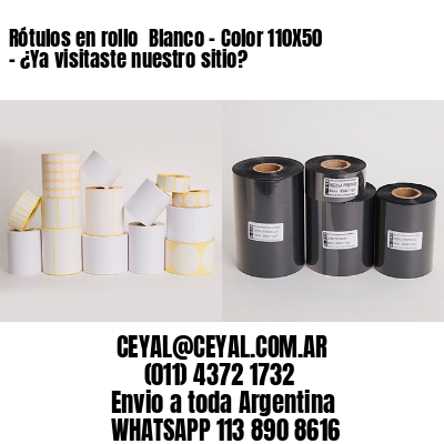 Rótulos en rollo  Blanco – Color 110X50 – ¿Ya visitaste nuestro sitio?