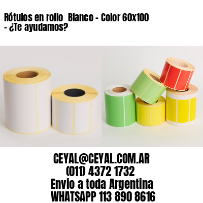 Rótulos en rollo  Blanco – Color 60×100 – ¿Te ayudamos?