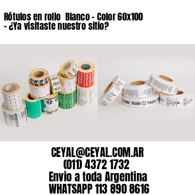 Rótulos en rollo  Blanco – Color 60×100 – ¿Ya visitaste nuestro sitio?
