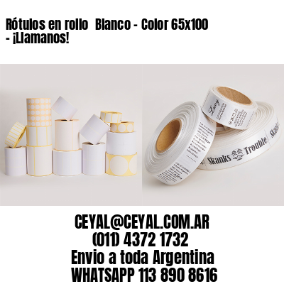 Rótulos en rollo  Blanco – Color 65×100 – ¡Llamanos!