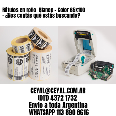 Rótulos en rollo  Blanco – Color 65×100 – ¿Nos contás qué estás buscando?