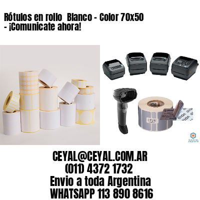 Rótulos en rollo  Blanco – Color 70×50 – ¡Comunicate ahora!