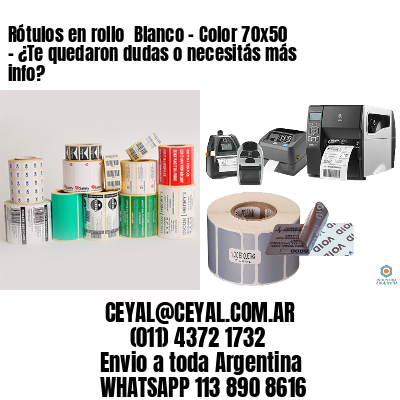 Rótulos en rollo  Blanco – Color 70×50 – ¿Te quedaron dudas o necesitás más info?