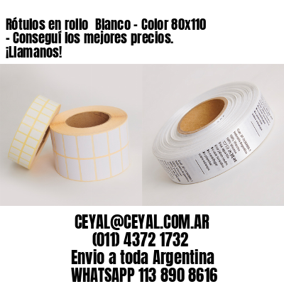 Rótulos en rollo  Blanco – Color 80×110 – Conseguí los mejores precios. ¡Llamanos!