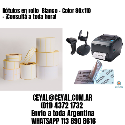Rótulos en rollo  Blanco – Color 80×110 – ¡Consultá a toda hora!