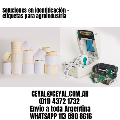 Soluciones en identificación – etiquetas para agroindustria