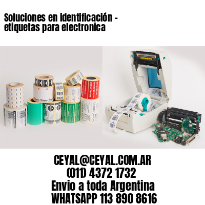 Soluciones en identificación – etiquetas para electronica