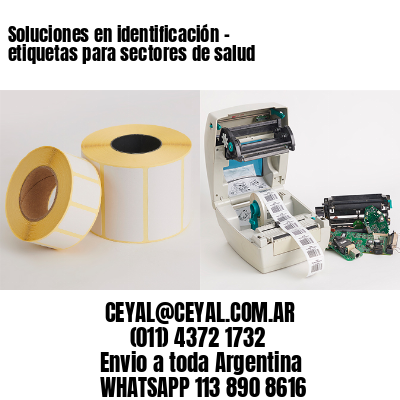 Soluciones en identificación – etiquetas para sectores de salud