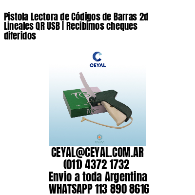 Pistola Lectora de Códigos de Barras 2d Lineales QR USB | Recibimos cheques diferidos